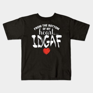 IDGAF Kids T-Shirt